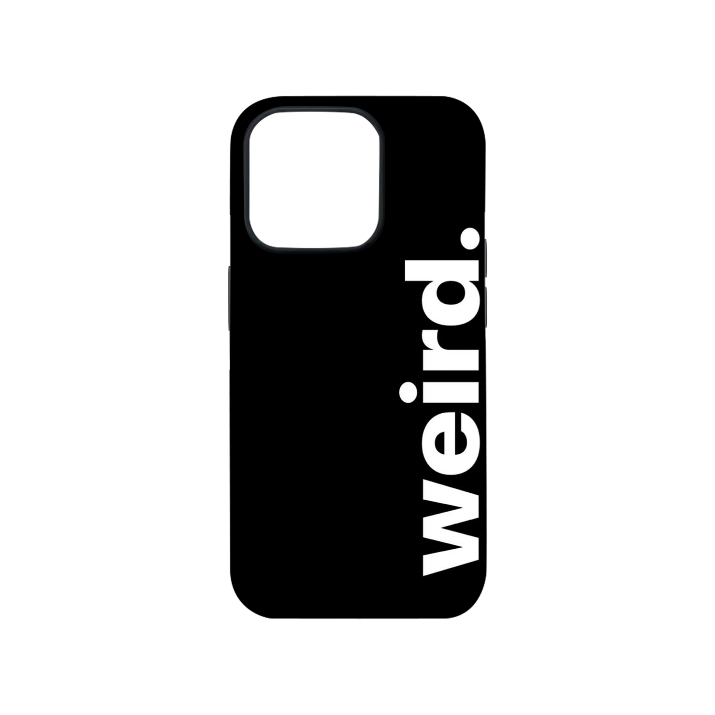Weird Phone Case.