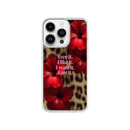 I Want it I Got It Phone Case.