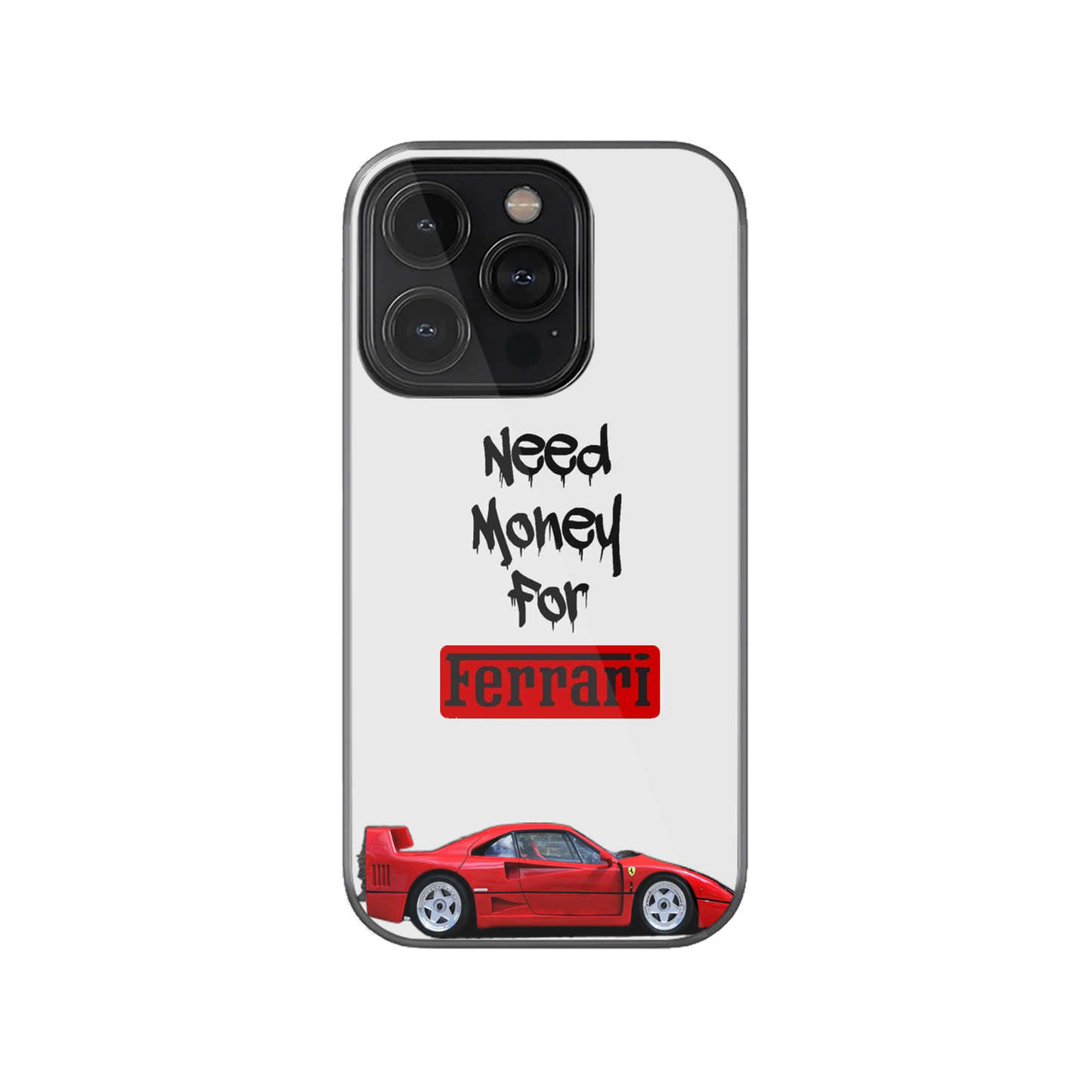 Need Money For Ferrari Phone Case.