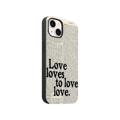 Love Loves to Love Love Phone Case.