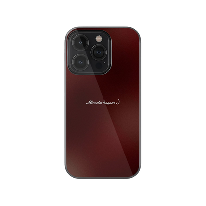 Miracles Happen Phone Case.