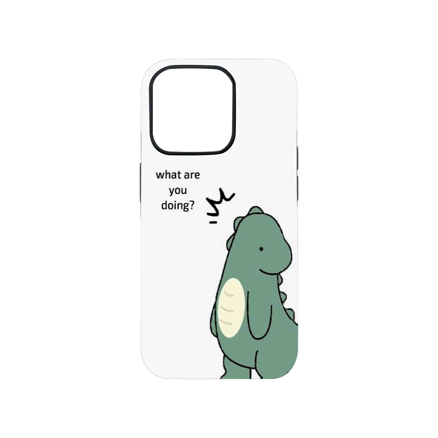 "What Are You Doing?" Matching Dino Phone Case.