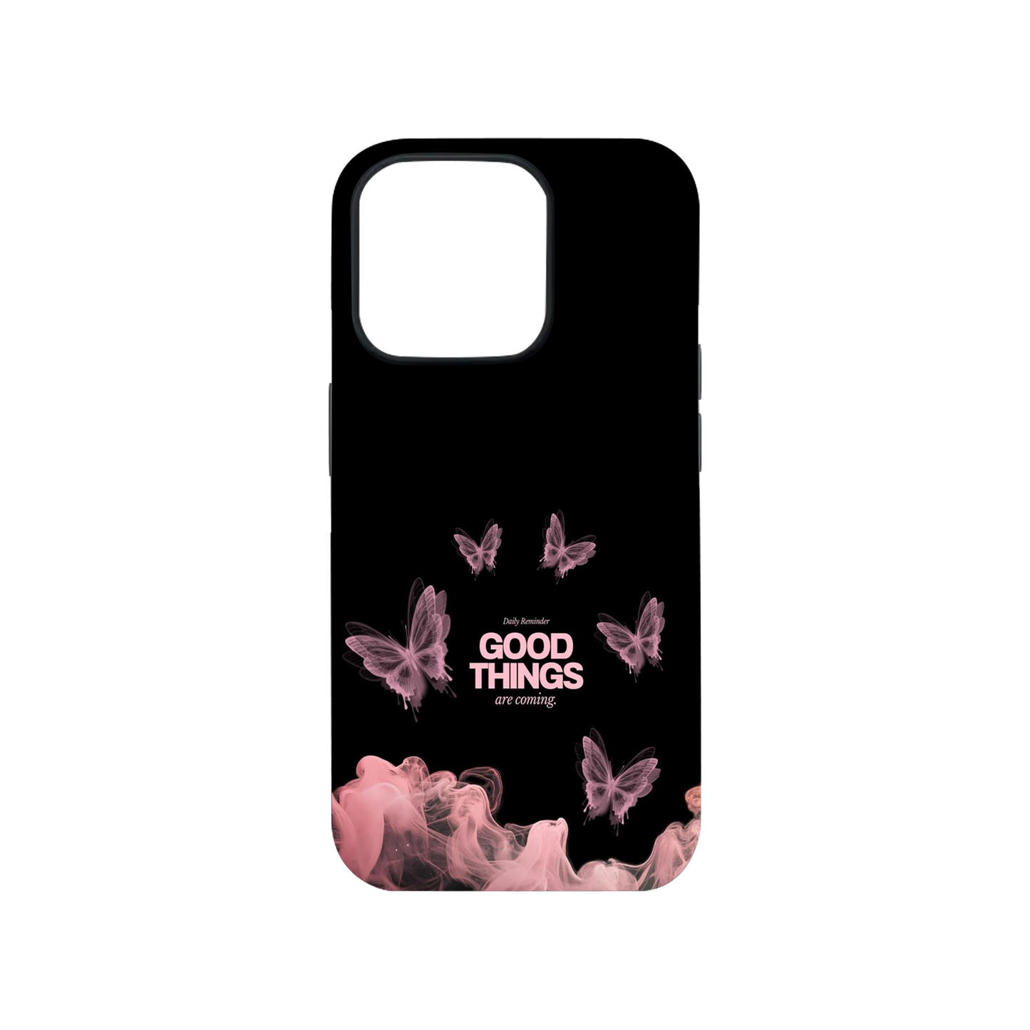 Good Things Phone Case.