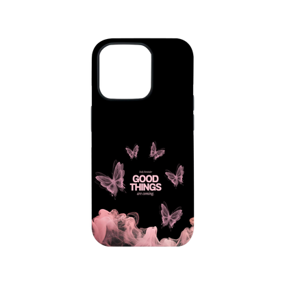 Good Things Phone Case.