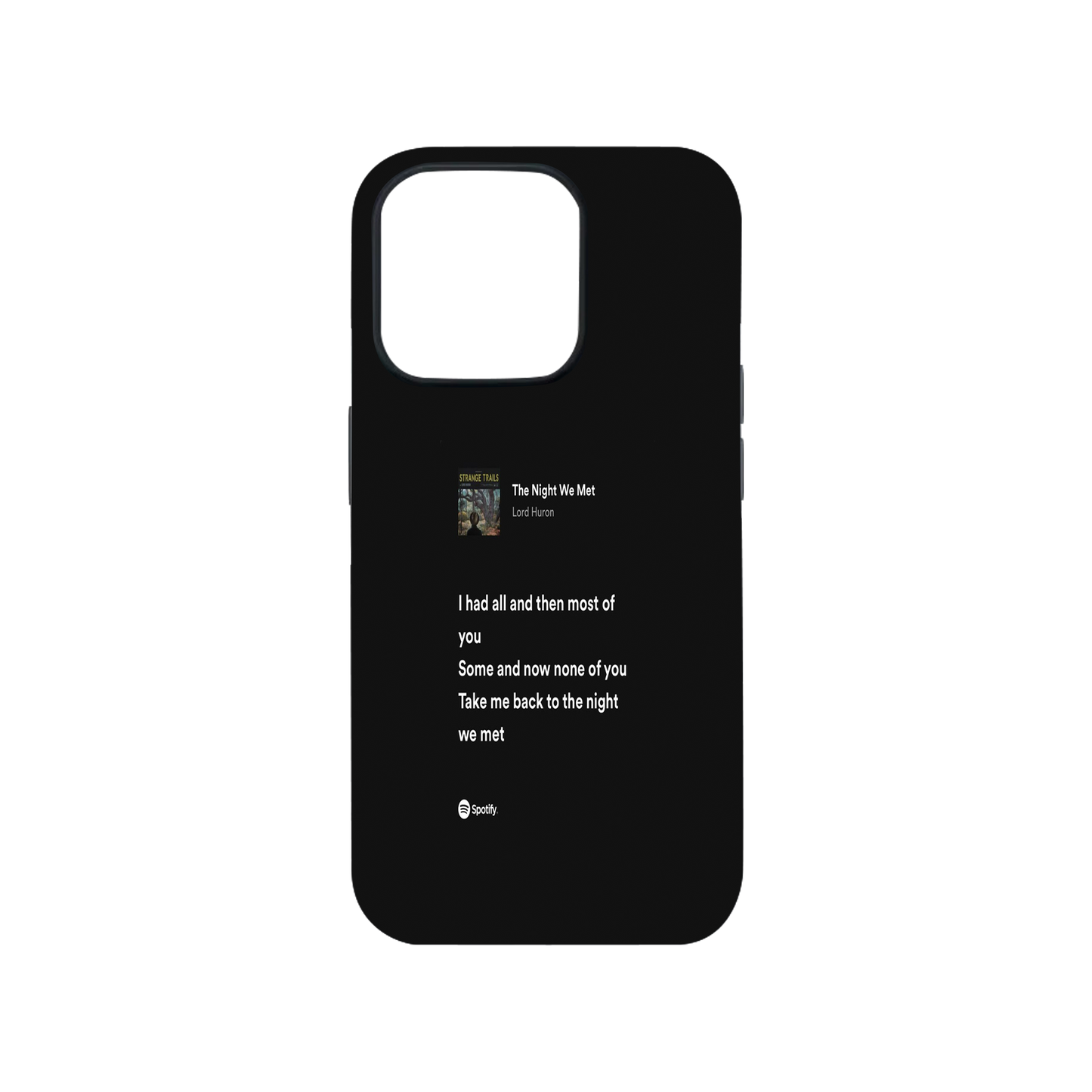 The Night We Met Spotify Lyrics Phone Case